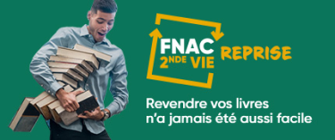 Fnac Reprise Seconde vie : Revendre vos livres n'a jamais été aussi facile